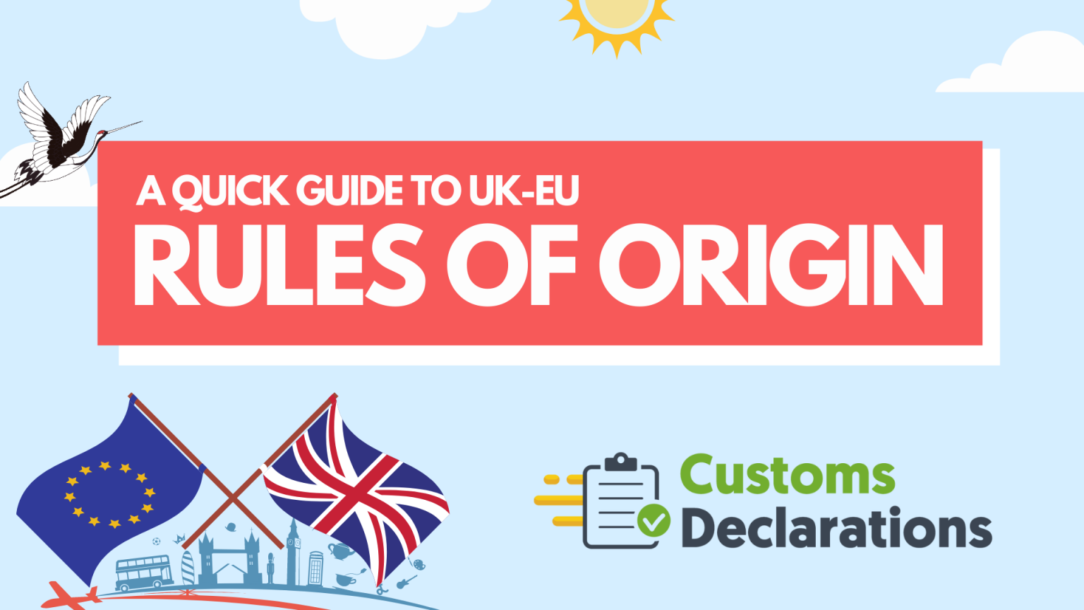 a-quick-guide-to-uk-eu-rules-of-origin-for-traders-and-its-post-brexit-implications-on-customs