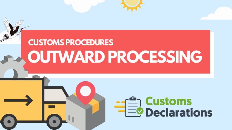 Customs Procedures | A Quick Guide To Outward Processing To Claim Full ...